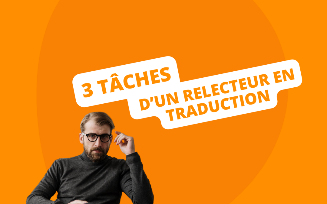 3 tâches d’un relecteur en traduction