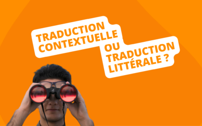 Les différences entre la traduction littérale et la traduction contextuelle 